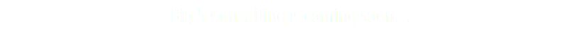 Big 5 Consulting is coming soon…